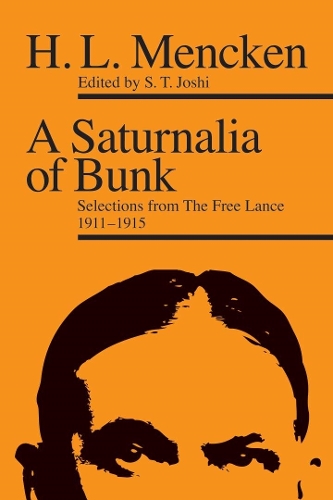 Бумажная книга «A Saturnalia of Bunk: Selections from The Free Lance, 1911–1915», автор Х. Л. Менкен - фото №1