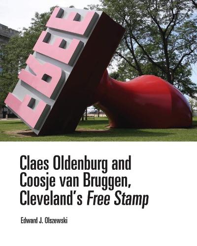 Бумажная книга «Claes Oldenburg and Coosje van Bruggen, Cleveland’s Free Stamp», автор Эдвард Дж. Ольшевский - фото №1