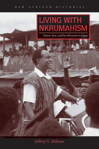 Бумажная книга «Living with Nkrumahism: Nation, State, and Pan-Africanism in Ghana», автор Джеффри С. Алман - фото №1