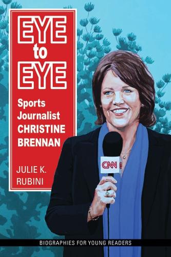 Бумажная книга «Eye to Eye: Sports Journalist Christine Brennan», автор Джули К. Рубини - фото №1