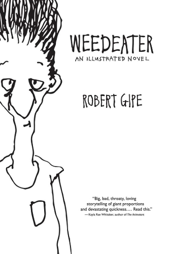 Бумажная книга «Weedeater: An Illustrated Novel», автор Роберт Гипе - фото №1