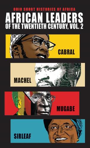 Бумажная книга «African Leaders of the Twentieth Century, Volume 2: Cabral, Machel, Mugabe, Sirleaf», авторов Аллен Ф. Айзекман, Барбара С. Айзекман, Мартин Плаут, Памела Скалли, Питер Карибе Менди, Сью Онслоу - фото №1
