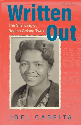 Бумажная книга «Written Out: The Silencing of Regina Gelana Twala», автор Джоэл Кабрита - фото №1