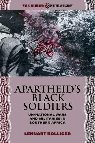 Бумажная книга «Apartheid’s Black Soldiers: Un-national Wars and Militaries in Southern Africa», автор Леннарт Боллигер - фото №1