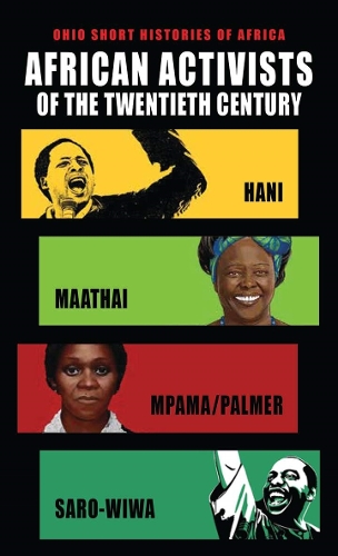 Бумажная книга «African Activists of the Twentieth Century: Hani, Maathai, Mpama/Palmer, Saro-Wiwa», авторов Хью Макмиллан, Роберт Р. Эдгар, Рой Дорон, Табита Каного, Тойин Фалола - фото №1
