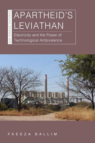 Бумажная книга «Apartheid’s Leviathan: Electricity and the Power of Technological Ambivalence», автор Фаиза Баллим - фото №1