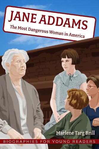 Бумажная книга «Jane Addams: The Most Dangerous Woman in America», автор Марлен Тарг Брилл - фото №1