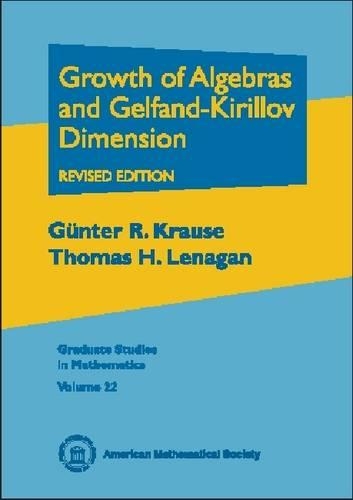 Бумажная книга «Growth of Algebras and Gelfand-Kirillov Dimension», авторов Гюнтер Р. Краузе, Томас Х. Ленаган - фото №1