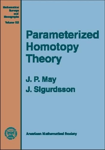 Бумажная книга «Parametrized Homotopy Theory», авторов Дж. Сигурдссон, Дж. Питер Мэй - фото №1