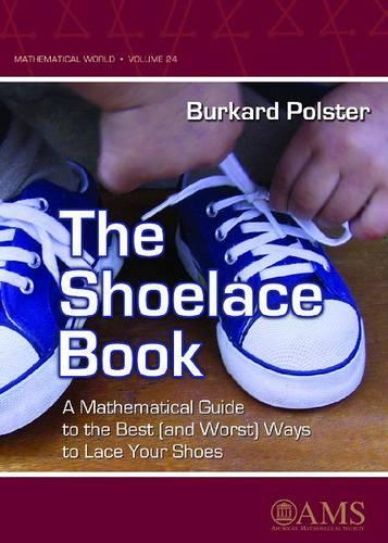 [object Object] «The Shoelace Book: A Mathematical Guide to the Best (and Worst) Ways to Lace Your Shoes», автор Буркард Польстер - фото №1