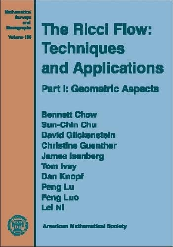 [object Object] «The Ricci Flow: Techniques and Applications: Part I: Geometric Aspects», авторів Беннетт Чоу, Кристин Гюнтер, Ден Кнопф, Девід Глікенштейн, Фен Ло, Джеймс Ізенберг, Лей Ні, Пенг Лу, Сунь-Чин Чу, Том Айві - фото №1