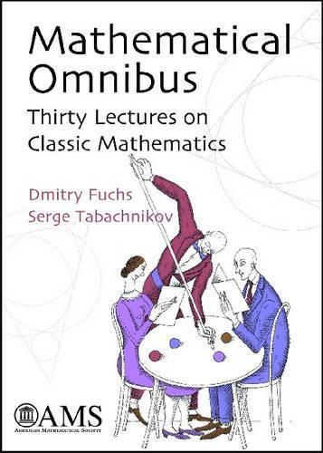 [object Object] «Mathematical Omnibus: Thirty Lectures on Classic Mathematics», авторів Дмитро Фукс, Серж Табачніков - фото №1