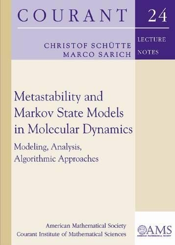 Бумажная книга «Metastability and Markov State Models in Molecular Dynamics: Modeling, Analysis, Algorithmic Approaches», авторов Кристоф Шютте, Марко Сарич - фото №1