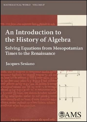 [object Object] «An Introduction to the History of Algebra: Solving Equations from Mesopotamian Times to the Renaissance», автор Жак Сесіано - фото №1