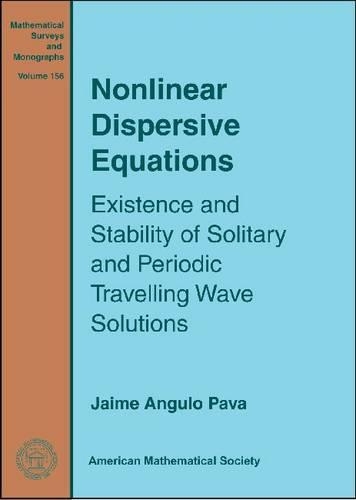 Паперова книга «Nonlinear Dispersive Equations: Existence and Stability of Solitary and Periodic Travelling Wave Solutions», автор Хайме Ангуло Пава - фото №1
