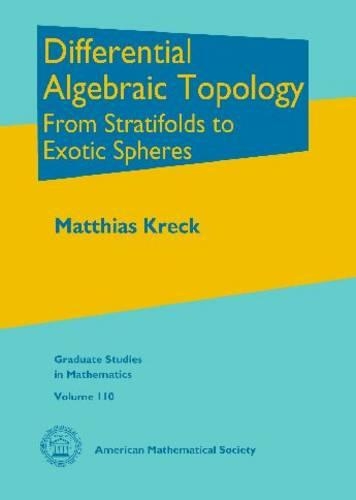 Бумажная книга «Differential Algebraic Topology: From Stratifolds to Exotic Spheres», автор Маттиас Крек - фото №1
