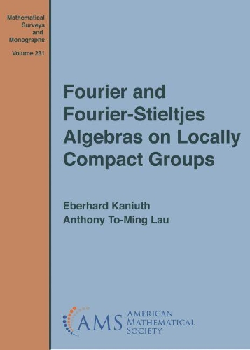 [object Object] «Fourier and Fourier-Stieltjes Algebras on Locally Compact Groups», авторов Энтони То-Минг Лау, Эберхард Каньют - фото №1