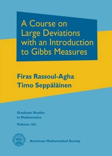 [object Object] «A Course on Large Deviations with an Introduction to Gibbs Measures», авторів Фірас Расул-Ага, Тімо Сеппалайнен - фото №1