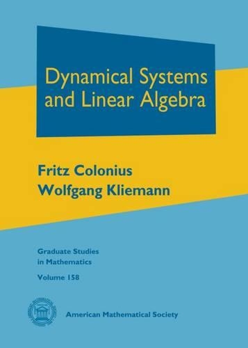 [object Object] «Dynamical Systems and Linear Algebra», авторів Фріц Колоніус, Вольфганг Кліманн - фото №1