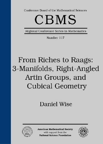[object Object] «From Riches to Raags: 3-Manifolds, Right-Angled Artin Groups, and Cubical Geometry», автор Деніел Т. Вайз - фото №1