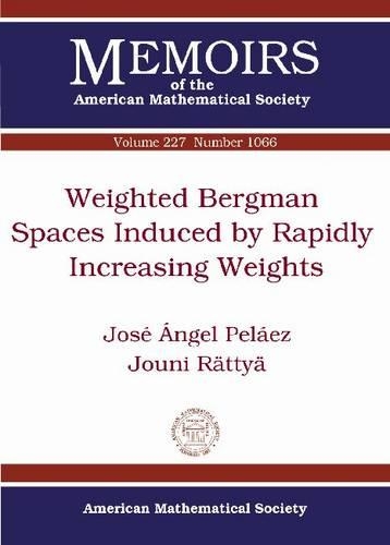[object Object] «Weighted Bergman Spaces Induced by Rapidly Increasing Weights», авторів Хосе Анхель Пелаес, Джоуні Раттіа - фото №1