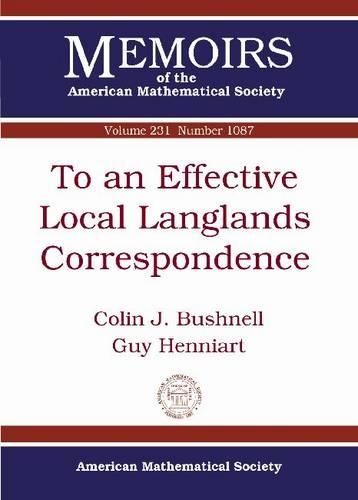 Бумажная книга «To an Effective Local Langlands Correspondence», авторов Колин Дж. Бушнелл, Ги Хенниарт - фото №1