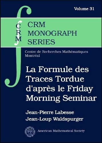 Паперова книга «La Formule des Traces Tordue d'apres le Friday Morning Seminar», авторів Жан-Лу Вальдшпурґер, Жан-П'єр Лабесс - фото №1