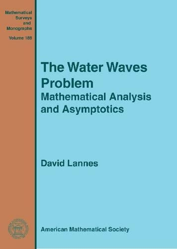 [object Object] «The Water Waves Problem: Mathematical Analysis and Asymptotics», автор Девід Ланнес - фото №1
