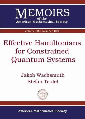 [object Object] «Effective Hamiltonians for Constrained Quantum Systems», авторів Якоб Ваксмут, Штефан Тойфель - фото №1
