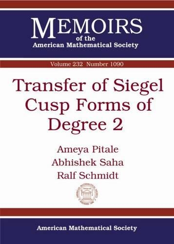 Бумажная книга «Transfer of Siegel Cusp Forms of Degree 2», авторов Абхишек Саха, Амея Питале, Ральф Шмидт - фото №1