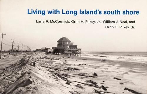Бумажная книга «Living with Long Island's South Shore», авторов Ларри МакКормик, Оррин Х. Пилки, Уильям Дж. Нил - фото №1