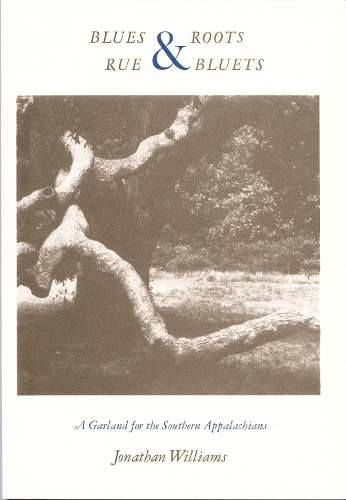 Бумажная книга «Blues and Roots/Rue and Bluets: A Garland for the Southern Appalachians», автор Джонатан Уильямс - фото №1