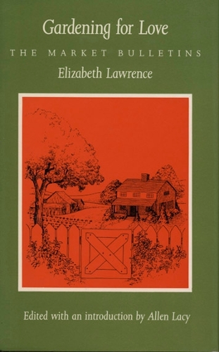 Паперова книга «Gardening for Love: The Market Bulletins», автор Елізабет Лоуренс - фото №1
