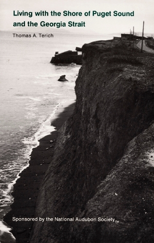 Бумажная книга «Living with the Shore of Puget Sound and the Georgia Strait», автор Томас А. Терич - фото №1