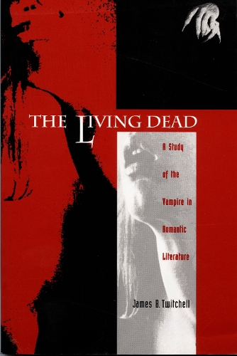 Бумажная книга «The Living Dead: A Study of the Vampire in Romantic Literature», автор Джеймс Б. Твитчелл - фото №1