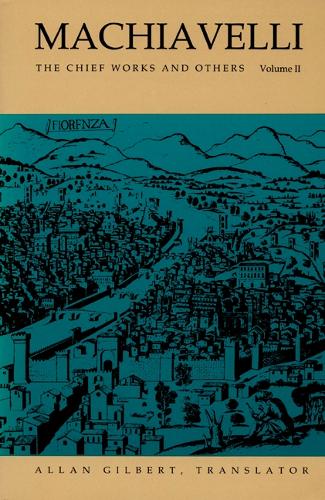 Бумажная книга «Machiavelli: The Chief Works and Others, Vol. II», автор Никколо Макиавелли - фото №1