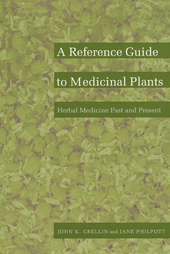 Бумажная книга «A Reference Guide to Medicinal Plants: Herbal Medicine Past and Present», авторов Джейн Филпотт, Джон К. Креллин - фото №1