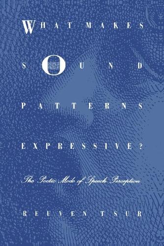 Бумажная книга «What Makes Sound Patterns Expressive?: The Poetic Mode of Speech Perception», автор Реувен Цур - фото №1