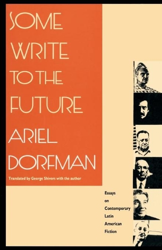 Бумажная книга «Some Write to the Future: Essays on Contemporary Latin American Fiction», автор Ариэль Дорфман - фото №1