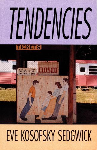 Бумажная книга «Tendencies», автор Ева Кософски Седжвик - фото №1
