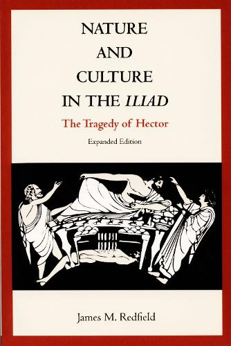 Бумажная книга «Nature and Culture in the Iliad: The Tragedy of Hector», автор Джеймс М. Редфилд - фото №1