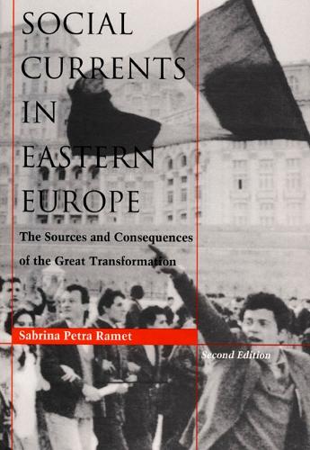 Бумажная книга «Social Currents in Eastern Europe: The Sources and Consequences of the Great Transformation», автор Сабрина П. Рамет - фото №1