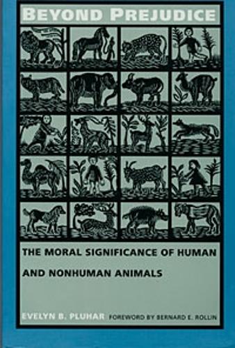 Бумажная книга «Beyond Prejudice: The Moral Significance of Human and Nonhuman Animals», автор Эвелин Б. Плюхар - фото №1