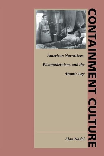 Бумажная книга «Containment Culture: American Narratives, Postmodernism, and the Atomic Age», автор Алан Нидл - фото №1