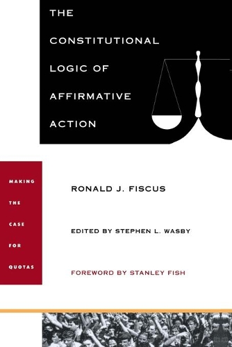 Бумажная книга «The Constitutional Logic of Affirmative Action», автор Рональд Дж. Фискус - фото №1