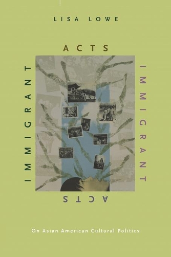 Бумажная книга «Immigrant Acts: On Asian American Cultural Politics», автор Лиза Лоу - фото №1