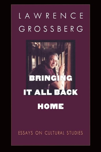 Бумажная книга «Bringing It All Back Home: Essays on Cultural Studies», автор Лоуренс Гроссберг - фото №1