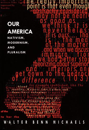 Паперова книга «Our America: Nativism, Modernism, and Pluralism», автор Волтер Бенн Майклз - фото №1