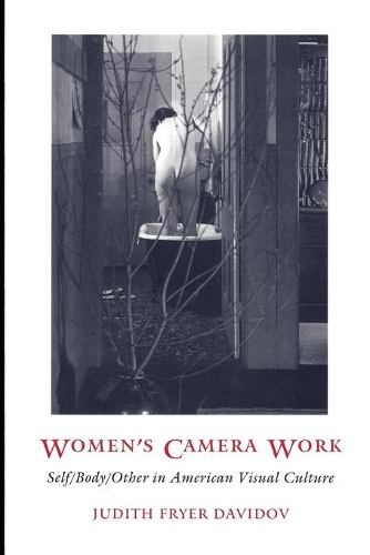 Бумажная книга «Women's Camera Work: Self/Body/Other in American Visual Culture», автор Джудит Фрайер Давидов - фото №1