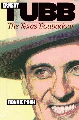 Бумажная книга «Ernest Tubb: The Texas Troubadour», автор Ронни Пью - фото №1